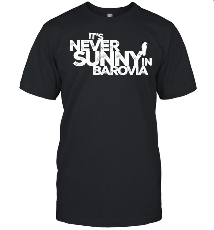 Its never sunny in barovia shirt