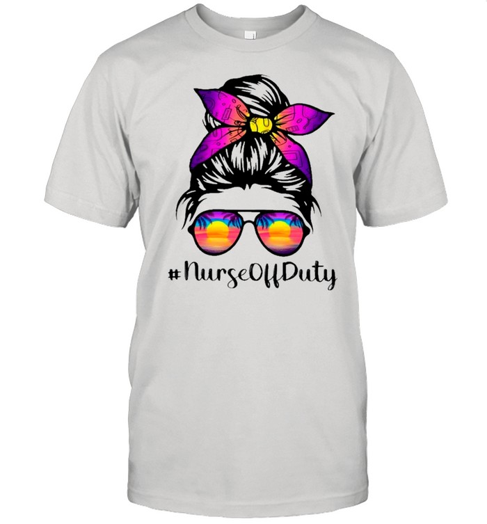 Beach Summer Sunglasses Messy Bun Mom Nurse Off Duty shirt