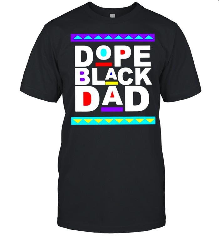 Dope Black Dad Shirt