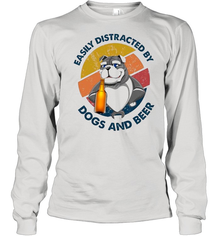 Easily Distracted By Dogs And Beer Vintage shirt Long Sleeved T-shirt