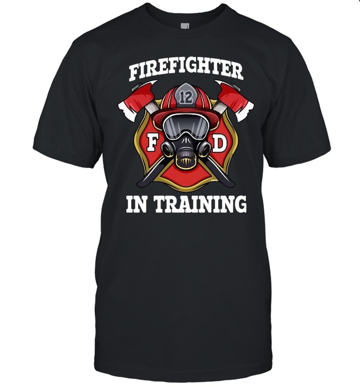 Firefighter In Training Fireman Academy T-shirt