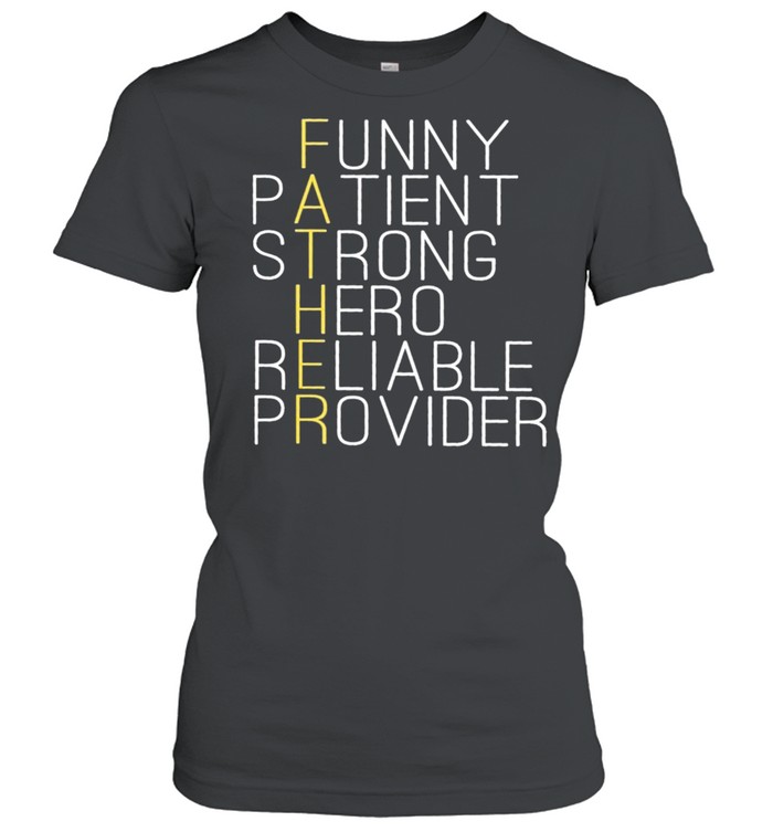Funny patient strong hero reliable provider shirt Classic Women's T-shirt