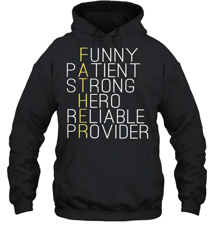 Funny patient strong hero reliable provider shirt Unisex Hoodie