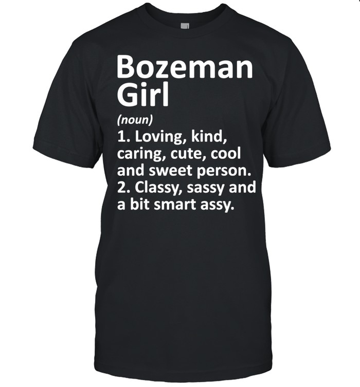 BOZEMAN GIRL MT MONTANA City Home Roots shirt