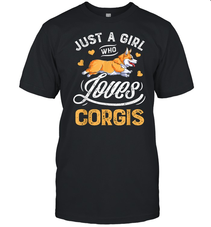 Corgi Shirt Just a Girl Who Loves Corgis shirt