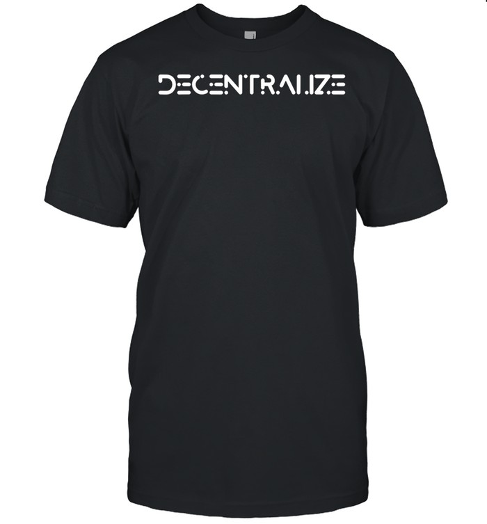 Decentralization Shirt