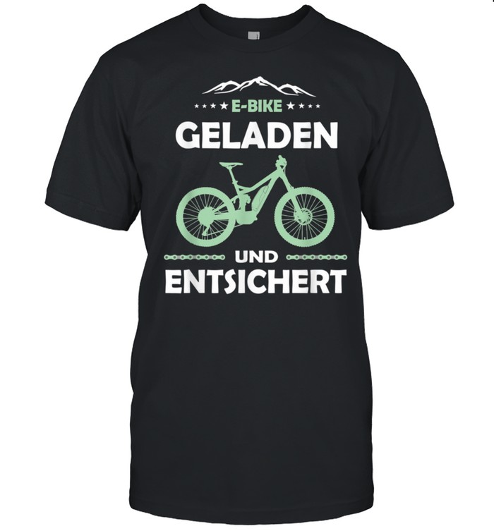 EMTB Geladen Und Entsichert EBike shirt