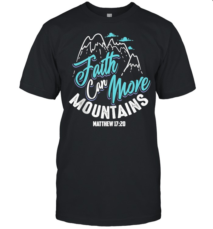 Glam Faith Can Move Mountains Matthew 1720 shirt