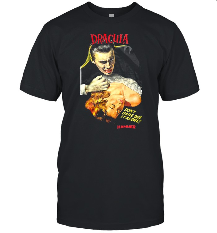 Hammer Horror Dracula Don’t Dare See It Alone T-shirt