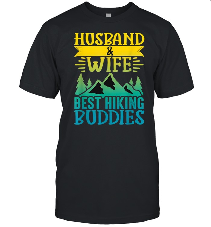 Husband & Wife Best Hiking Buddies Funny Mountains Nature T-Shirt