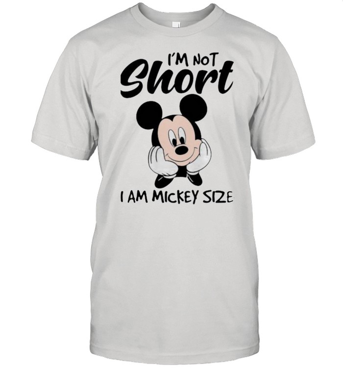 Im not short i am mickey size shirt Classic Men's T-shirt