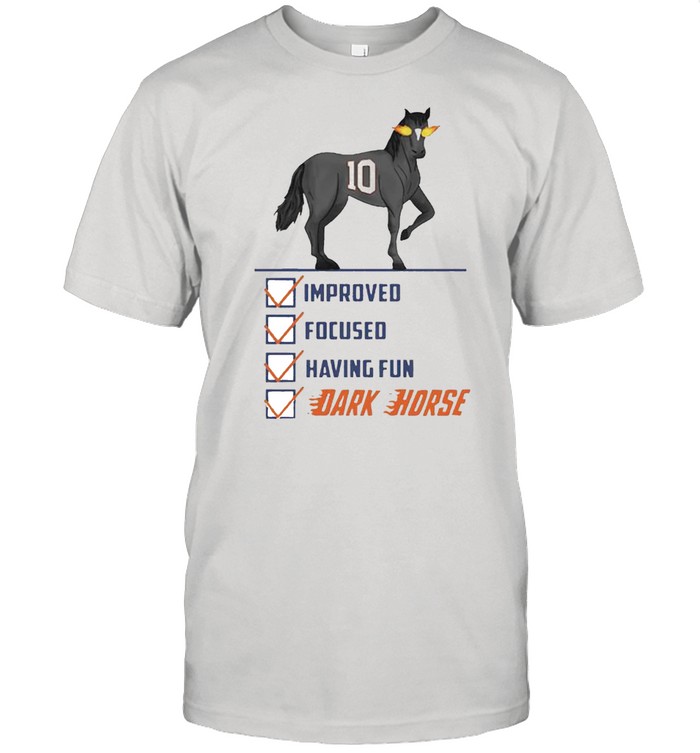 Improved focused having fun dark horse shirt