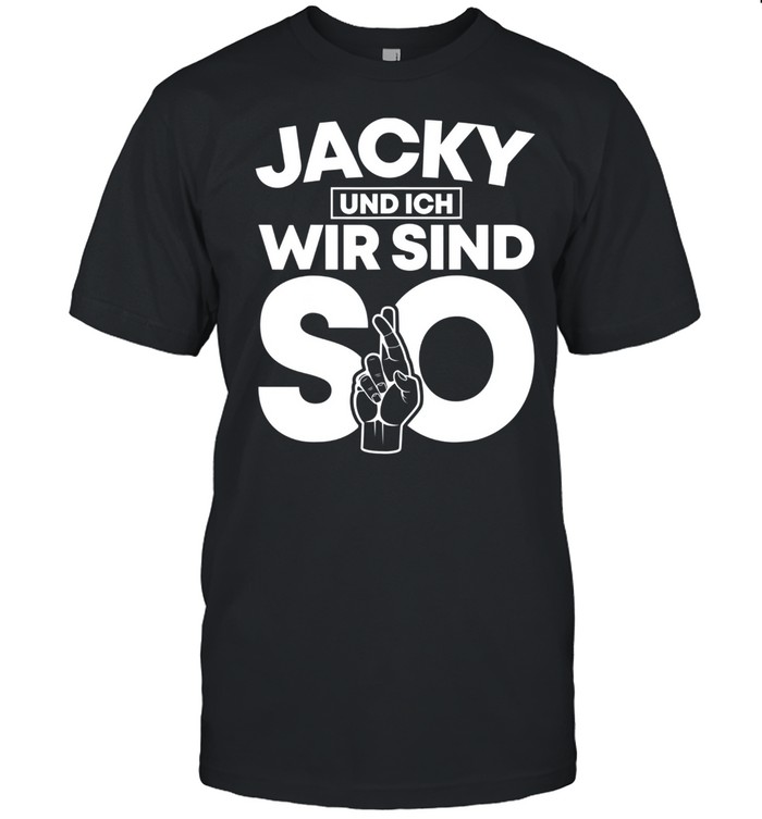 Jacky und ich wir sind so lustiges Whiskey und Scotch shirt