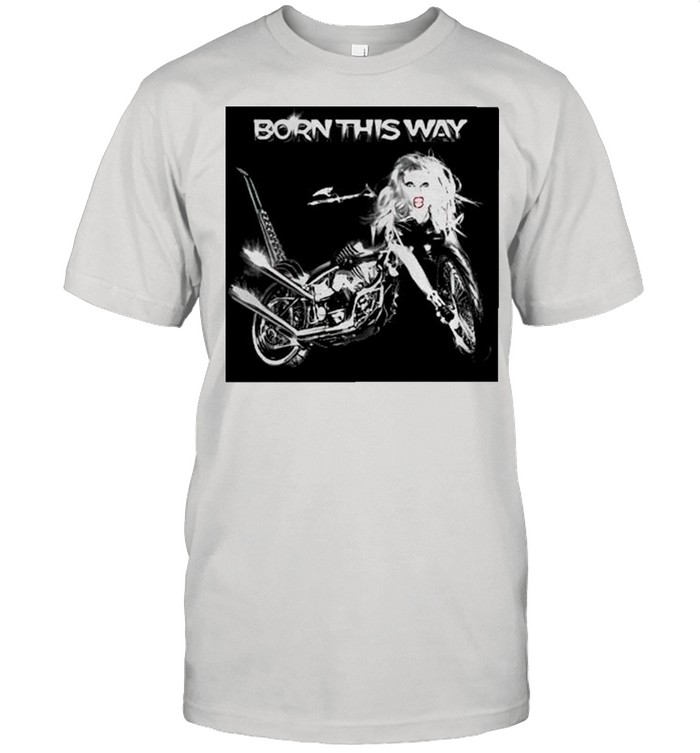 Lady Gaga Born This Way Motorcycle shirt