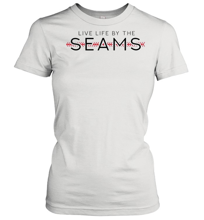 Live life by the seams shirt Classic Women's T-shirt