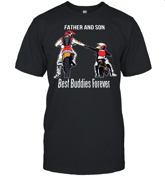 Motocross Father And Son Best Buddies Forever T-shirt