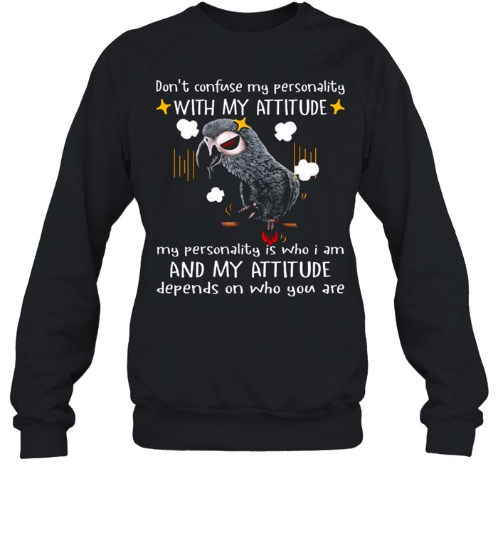 Owl Dont Confuse My Personality With My Attitude And My Attitude shirt Unisex Sweatshirt