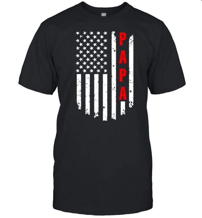 Papa American Flag T Shirt Funny Tee for Fathers Day T-Shirt