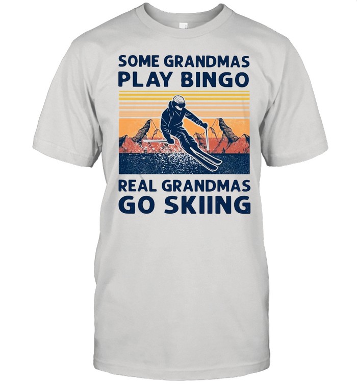 Some Grandmas Play Bingo Real Grandmas Go Skiing Vintage Retro T-shirt
