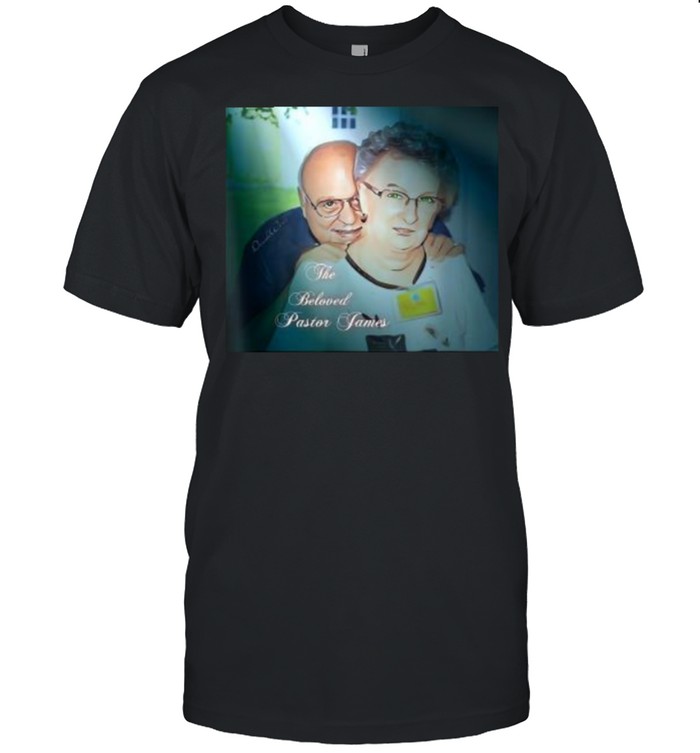 The beloved pastor james shirt