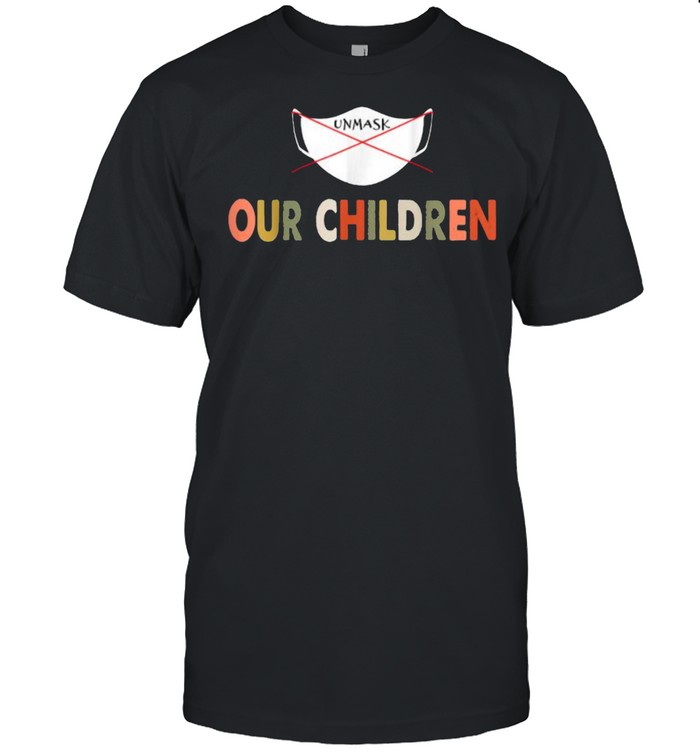 Unmask Our Childrenc T-Shirt