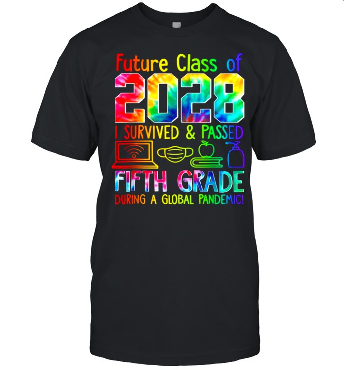 Colourful Future Class Of 2028 I survived and passed Fifth Grade Back To School T-Shirt