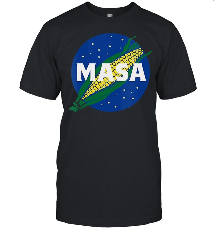 Masa Mexican Corn Flour Tortilla Tamales T-shirt