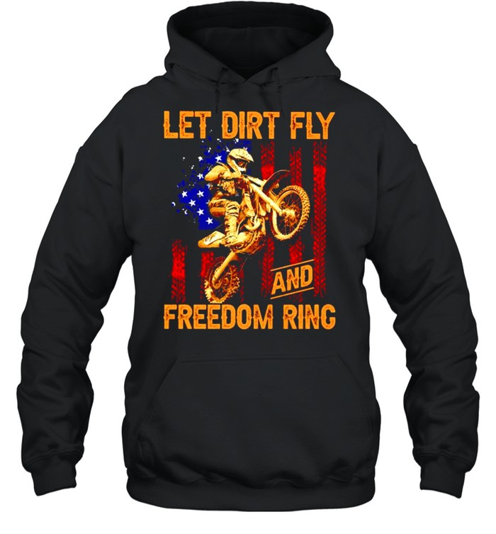 Motocross let dirt fly and freedom ring shirt Unisex Hoodie