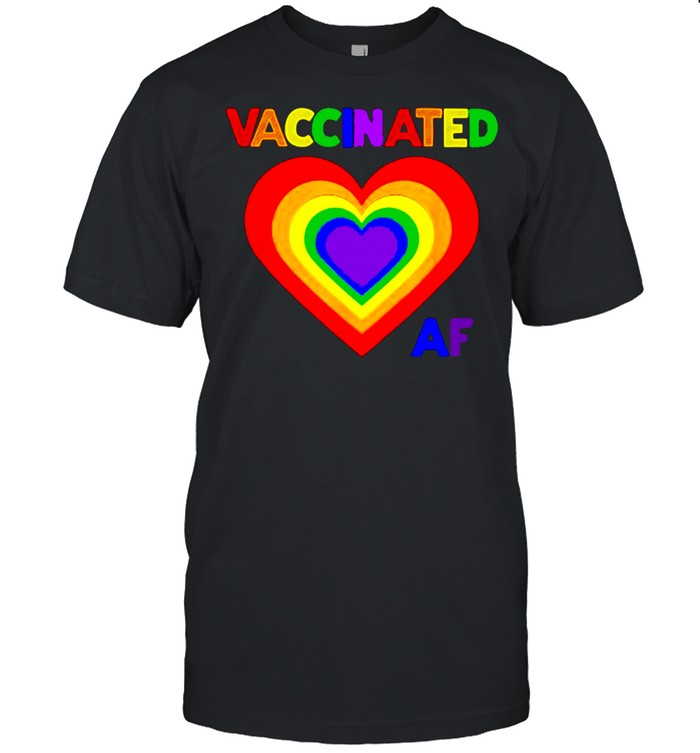 Pride Vaccinated AF LGBTQ Heart T-Shirt