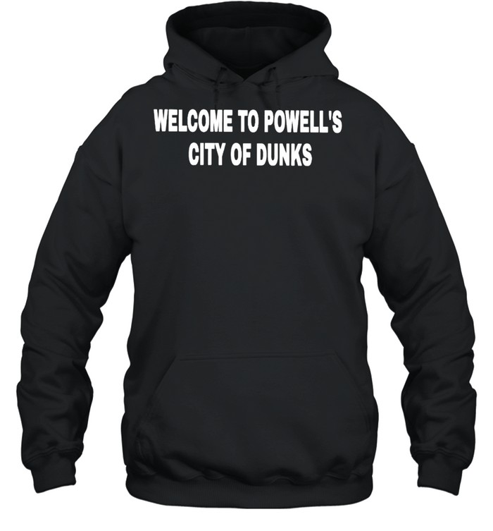 Welcome to powells city of drunks shirt Unisex Hoodie