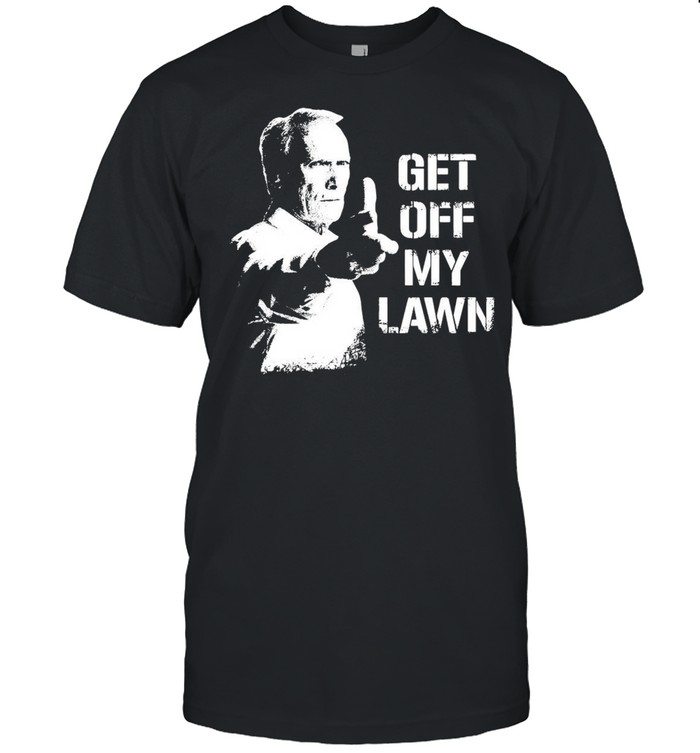 Get Off My Lawn I Love My Lawn T-shirt