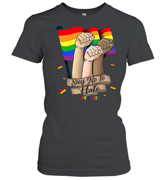 LGBT Say No To Hate Pride 2021 T-shirt Classic Women's T-shirt