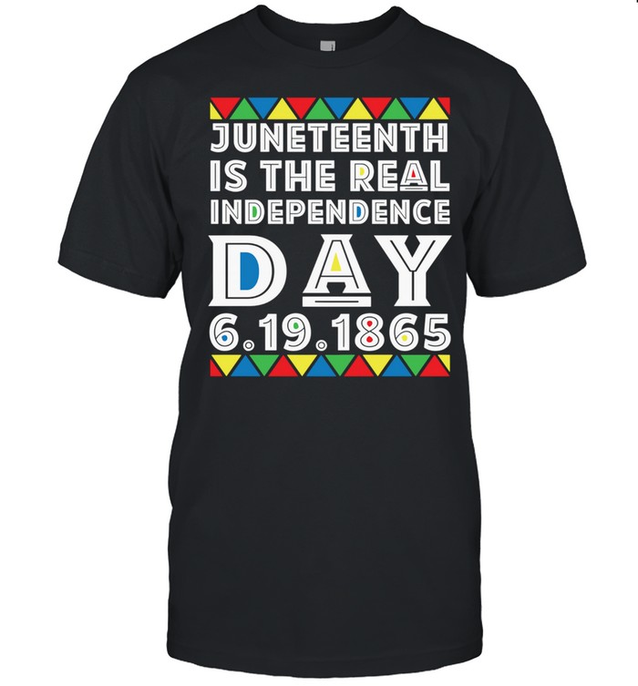 Retro Juneteenth Is The Real Independence Day 6-19-1865 shirt