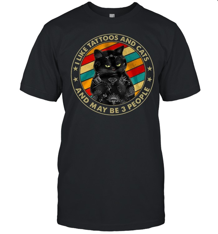 Black Cat I Like Tattoos And Cats And Maybe 3 People Vintage Retro T-shirt