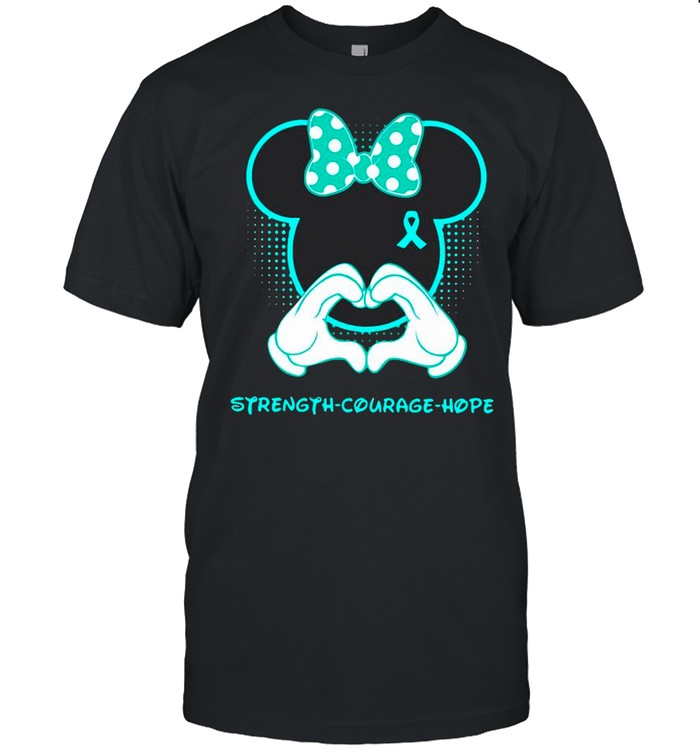 Disney Mickey Strength – Courage – Hope Ovarian Cancer Awareness shirt