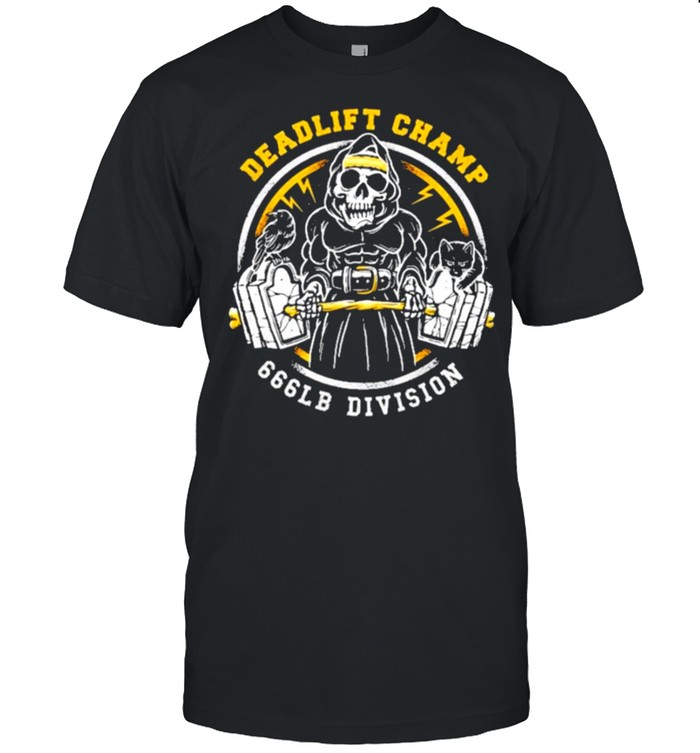 Weightlifting deadlift champ 666 lb division shirt Classic Men's T-shirt