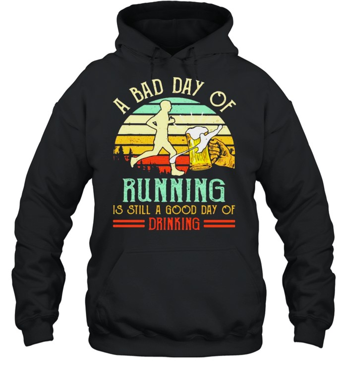 A Bad Day Of Running Is Still A Good Day Of Drinking Vintage  Unisex Hoodie