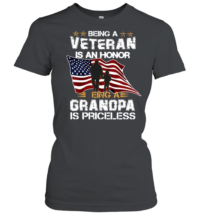 American Flag Being A Veteran Is An Honor A Grandpa Is Priceless T-shirt Classic Women's T-shirt