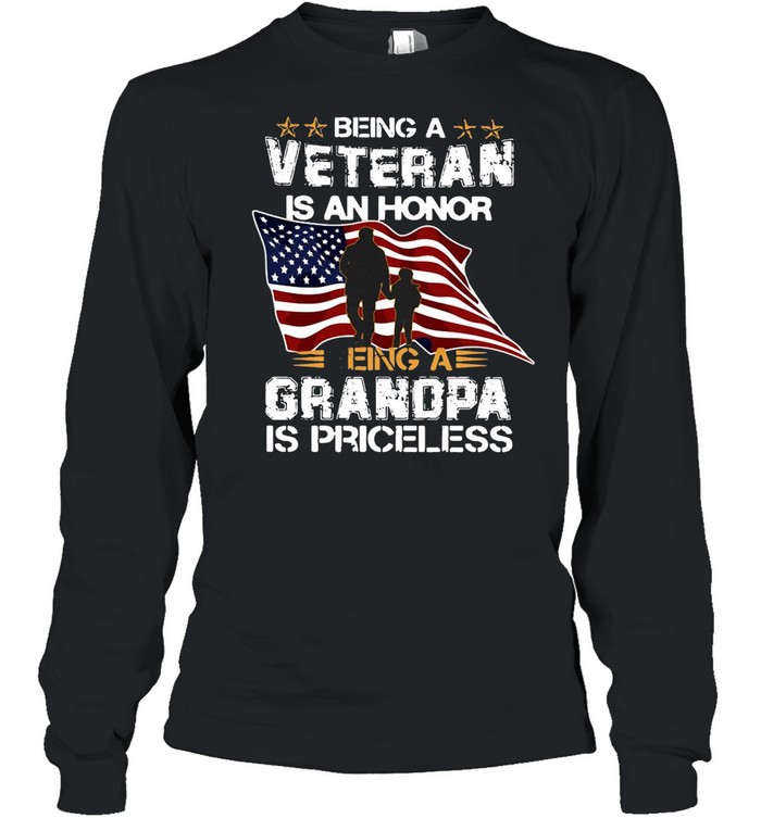American Flag Being A Veteran Is An Honor A Grandpa Is Priceless T-shirt Long Sleeved T-shirt