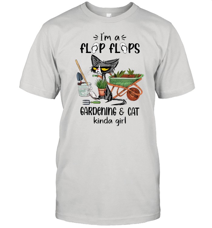 Black Cat I’m A Flip Flop Gardening And Cat Kinda Girl shirt