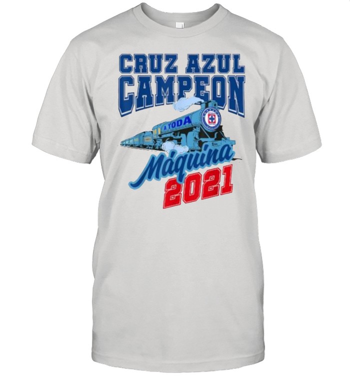 Cruz Azul Campeon 2021 Train Maquina T-Shirt
