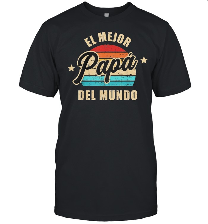 El mejor papa del mundo para dia del padre vintage shirt