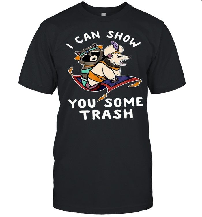 I can show you some trash shirt