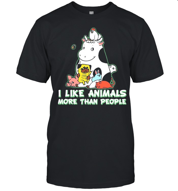 I like animals more than people shirt