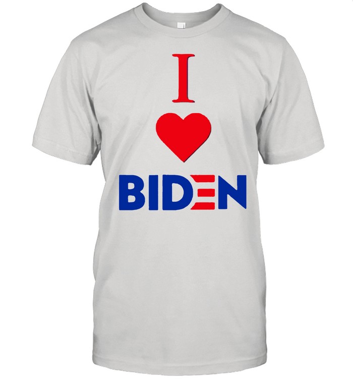 I love Biden shirt