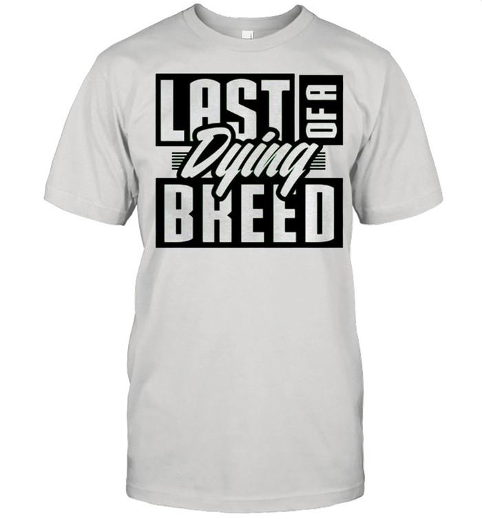 Jordan Retro 6 Electric last of a dying breed shirt