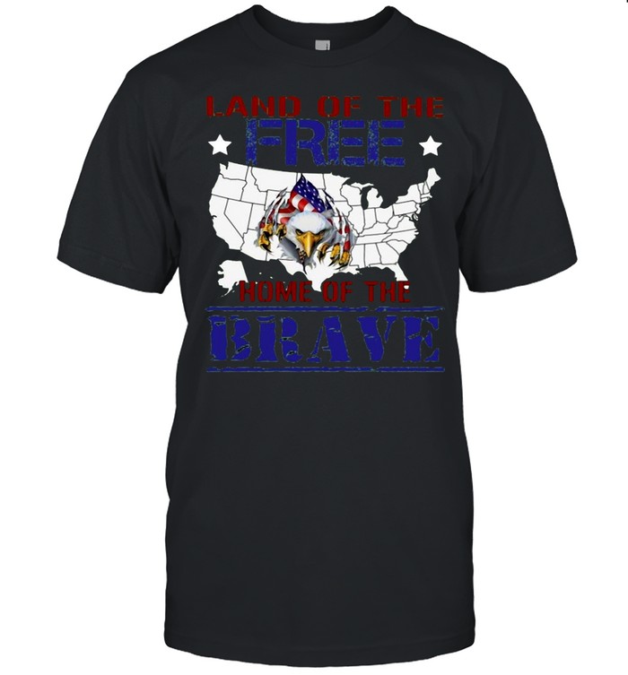 Land Of The Free Home Of The Brave 4th July Eagle T-shirt