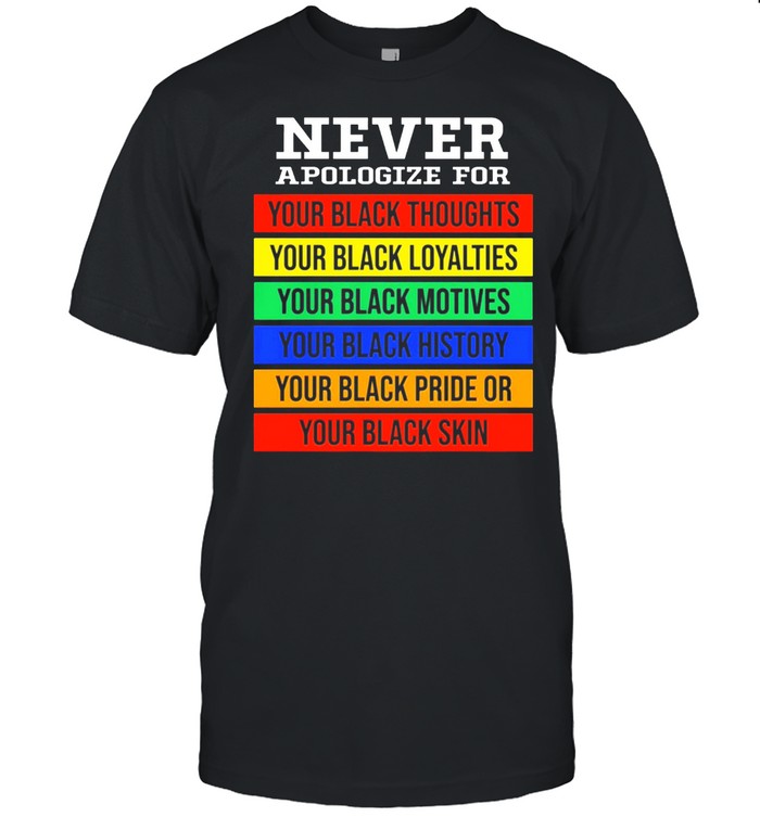 LGBT never apologize for your black thoughts shirt