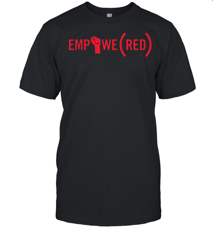 Originals international womens day empowe(red) shirt