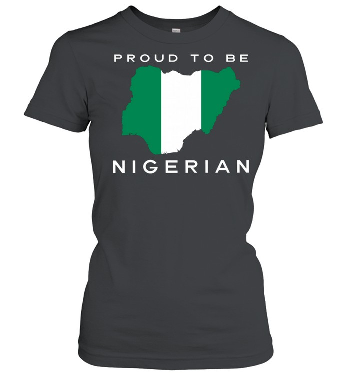 Proud To Be Nigerian Flag shirt Classic Women's T-shirt